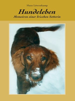 cover image of Hundeleben – Memoiren einer Irischen Setterin